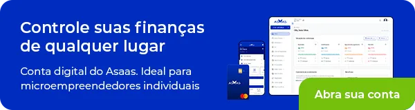 Controle suas finanças de qualquer lugar Conta digital do Asaas. Ideal para microempreendedores individuais Abra sua conta