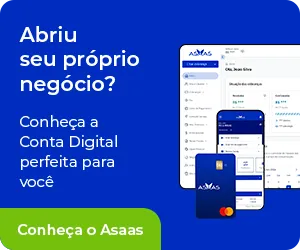 Abriu seu próprio negócio? Conheça a Conta Digital perfeita para você Conheça o Asaas