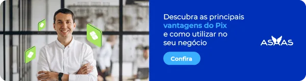 Descubra as principais vantagens do Pix e como utilizar no seu negócio. Confira.