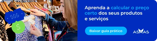 Aprenda a calcular o preço certo dos seus produtos e serviços. Baixar guia prático.