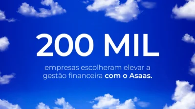 Asaas alcança a marca de 200 mil clinetes ativos.
