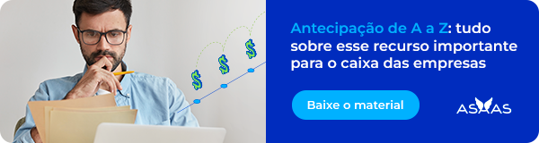 Antecipação de A a Z: tudo sobre esse recurso importante para o caixa das empresas. Baixe o material!