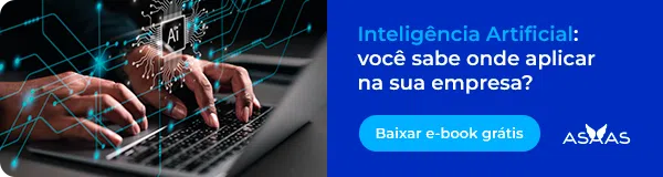 Inteligência Artificial: você sabe onde aplicar na sua empresa? Baixar e-book grátis.