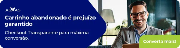 Carrinho abandonado é prejuízo garantido. Checkout Transparente para máxima conversão. Converta mais!