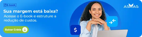 Sua margem está baixa? Acesse o E-book e estruture a redução de custos. Baixar grátis!